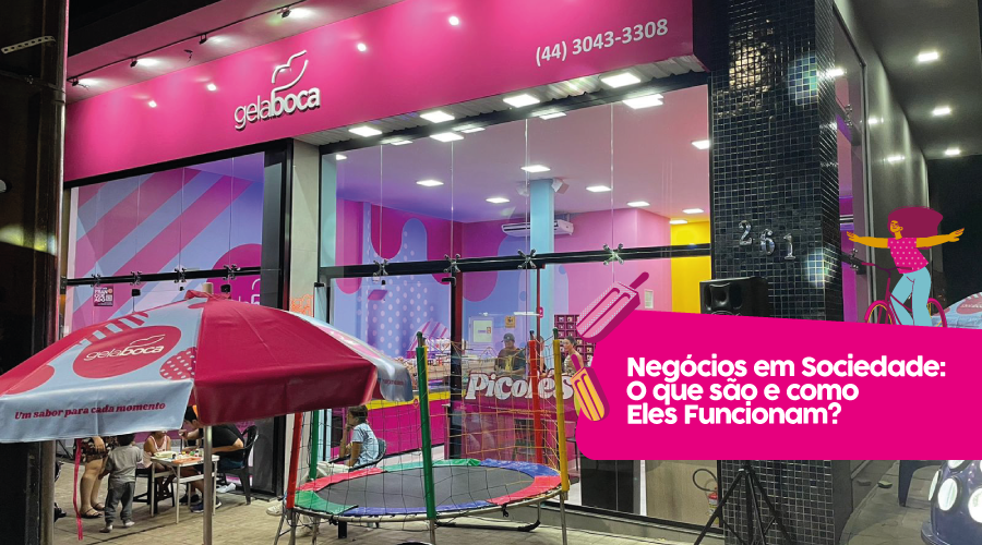 Negócios em Sociedade: O que são e como Eles Funcionam?